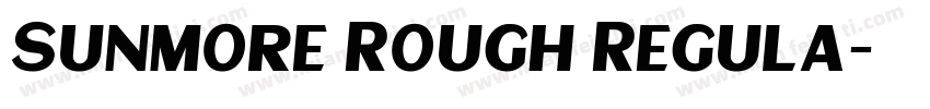Sunmore Rough Regula字体转换